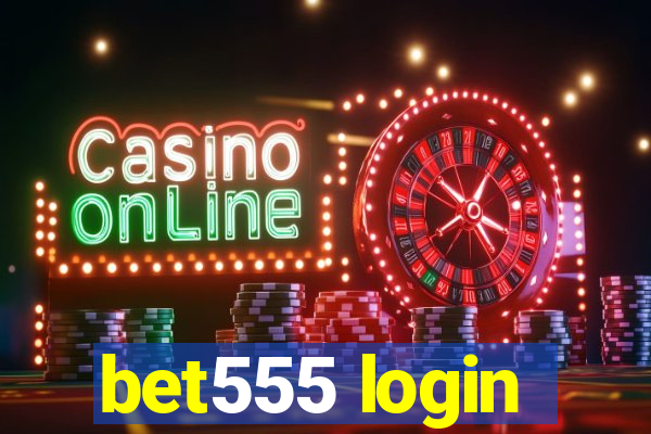 bet555 login